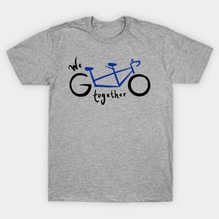 We go together - blue T-Shirt